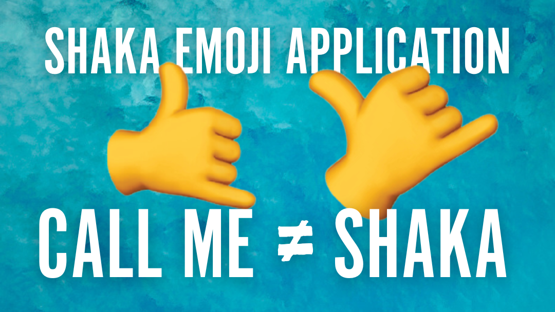 Shaka Emoji Application